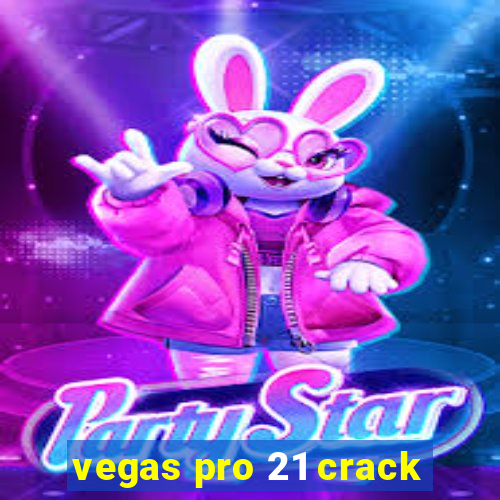 vegas pro 21 crack